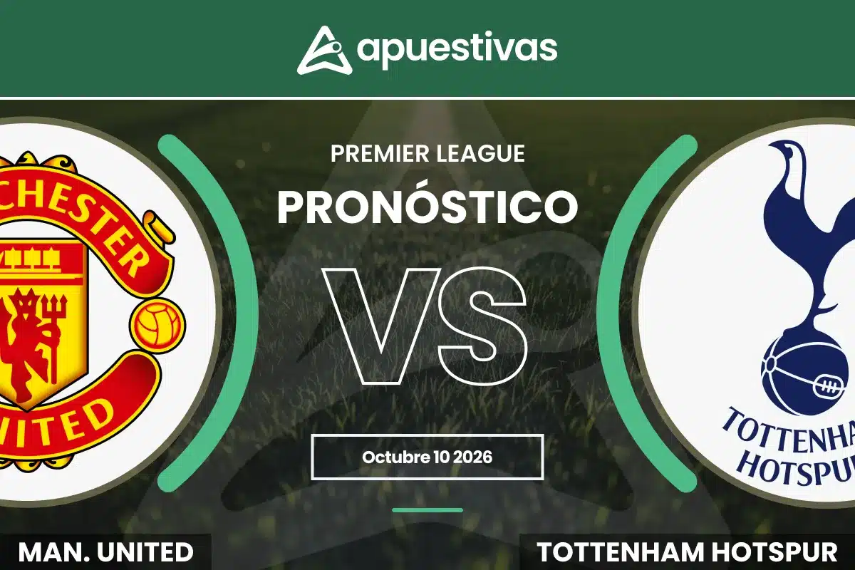 Pronósticos Manchester United vs Tottenham | Premier League